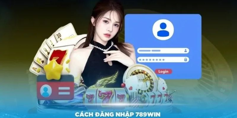 Cách đăng nhập 789win 