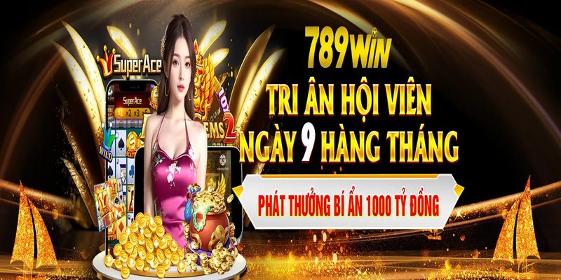 Khuyến mãi 789WIN đều đặn hàng tháng nhằm tri ân hội viên